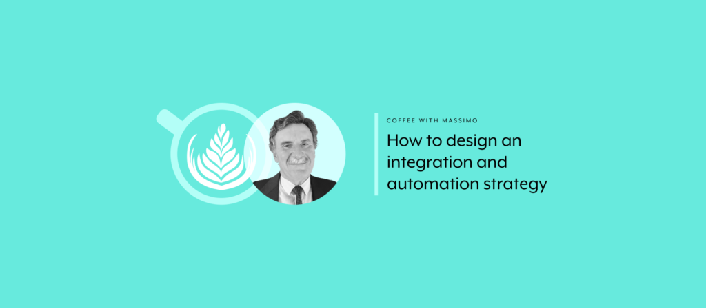 Designing an integration and automation strategy